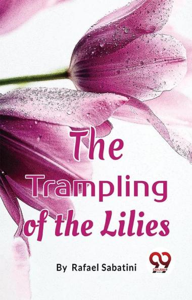Trampling Of The Lilies