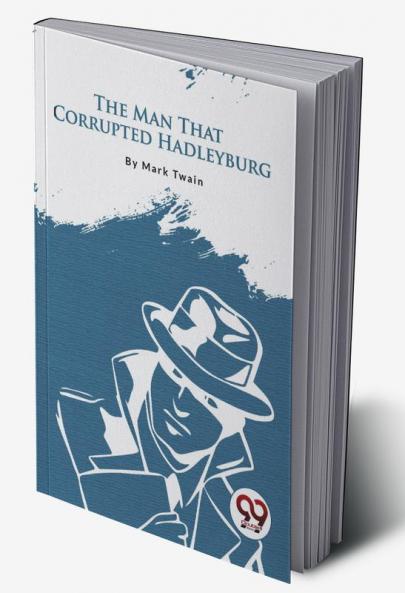 The Man That Corrupted Hadleyburg