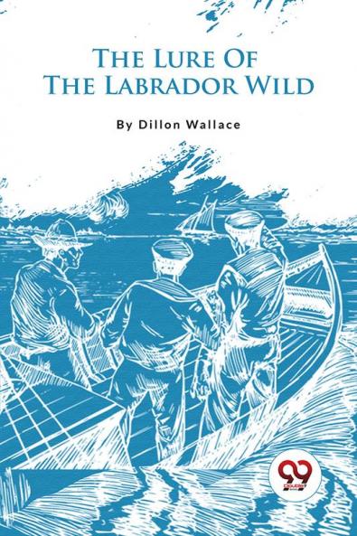 Lure Of The Labrador Wild