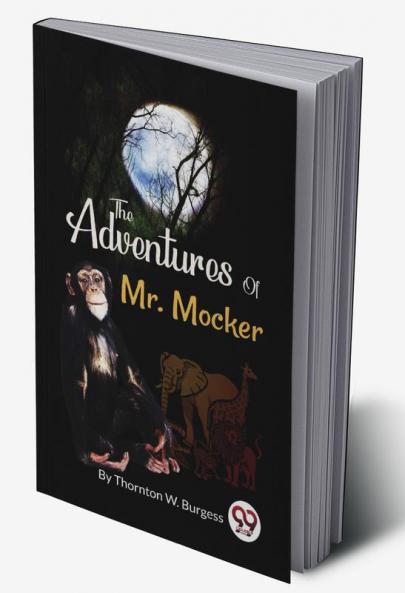 The Adventures Of Mr. Mocker