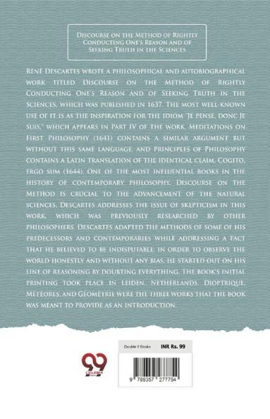 Discourse on the Method of Rightly Conducting One's Reason and of Seeking Truth in the Sciences