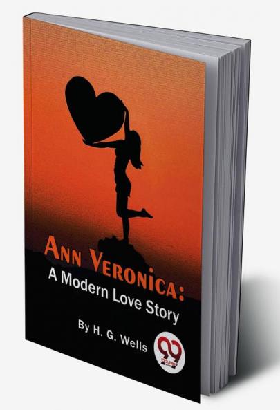 Ann Veronica: A Modern Love Story