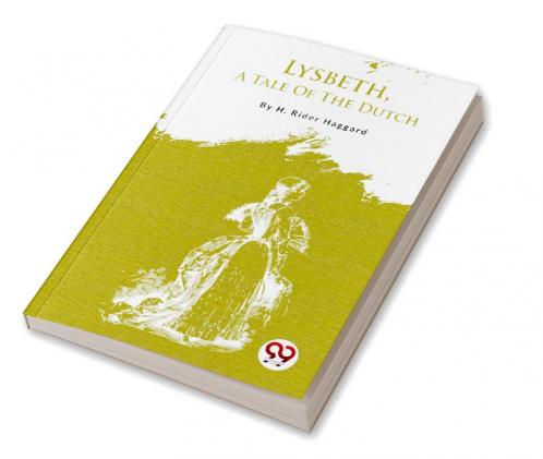 Lysbeth A Tale Of The Dutch
