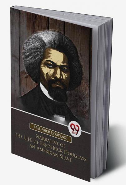 Narrative of the Life of Frederick Douglass an American Slave