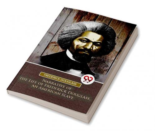 Narrative of the Life of Frederick Douglass an American Slave