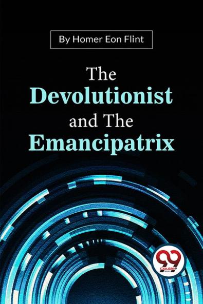 Devolutionist And The Emancipatrix