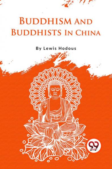 Buddhism And Buddhists In China