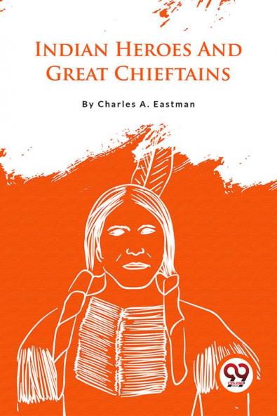 Indian Heroes And Great Chieftains