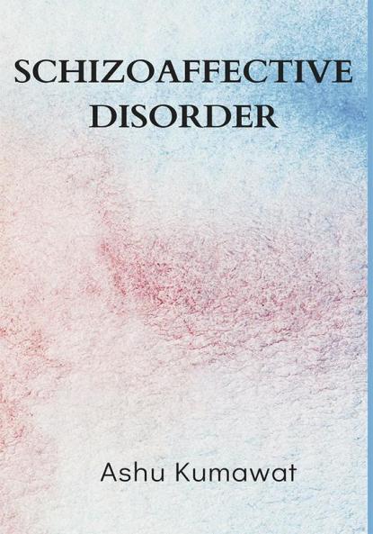 Schizoaffective Disorder