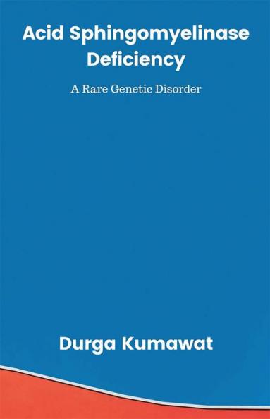 Acid Sphingomyelinase Deficiency