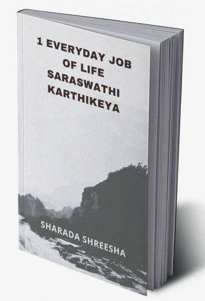 1 everyday job of life saraswathi karthikeya