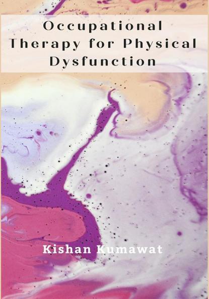 Occupational Therapy for Physical Dysfunction