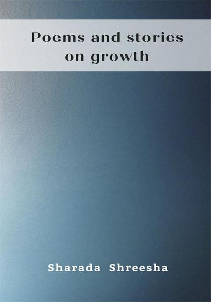 Poems and stories on growth
