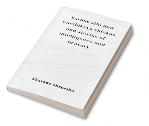 Saraswathi and Karthikeya shlokas and stories of intelligence and bravery
