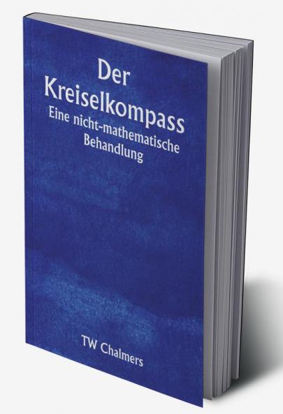 Der Kreiselkompass 

Eine nicht-mathematische Behandlung