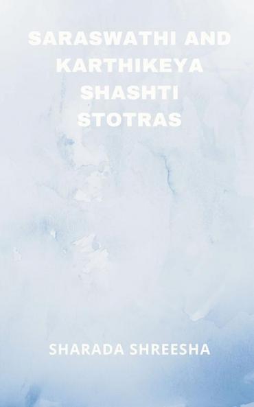 saraswathi and karthikeya shashti stotras