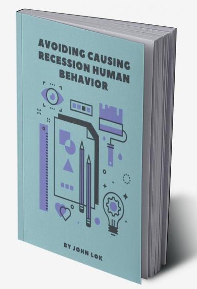 Avoiding Causing Recession Human Behavior