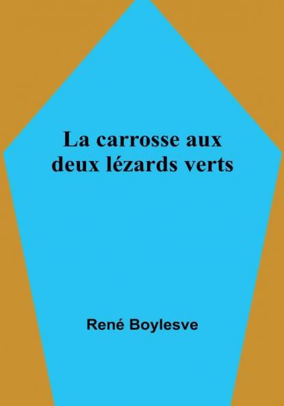La carrosse aux deux lézards verts