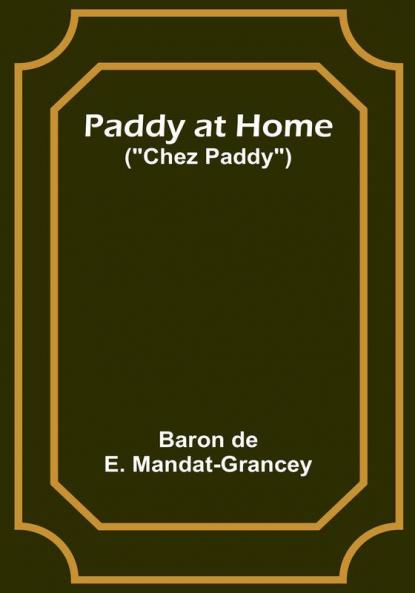 Paddy at Home ("Chez Paddy")