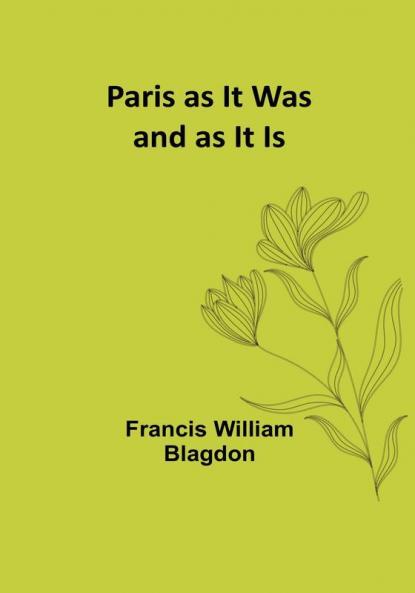 Paris as It Was and as It Is