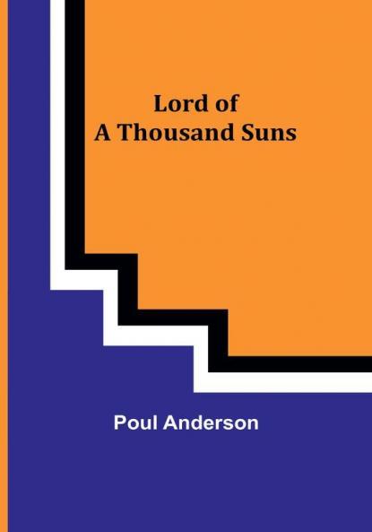Lord of a Thousand Suns