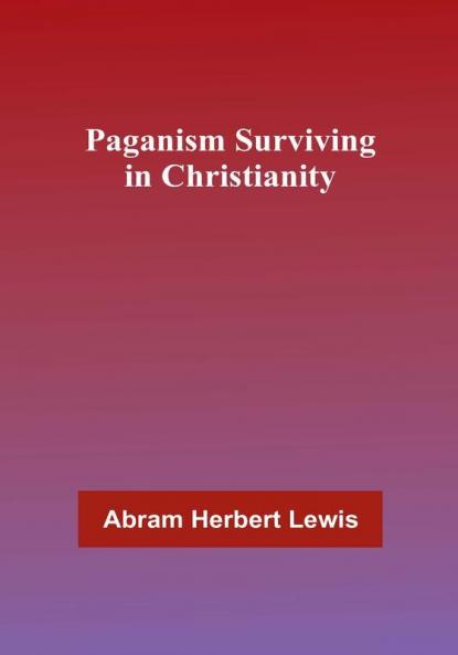 Paganism Surviving in Christianity