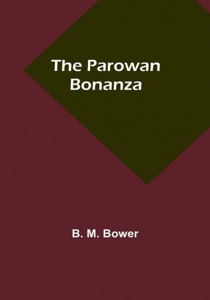 The Parowan Bonanza