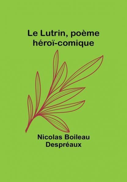 Le Lutrin poeme heroï-comique