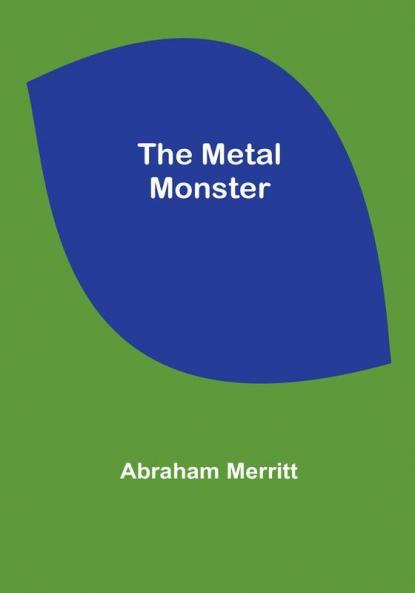 The Metal Monster