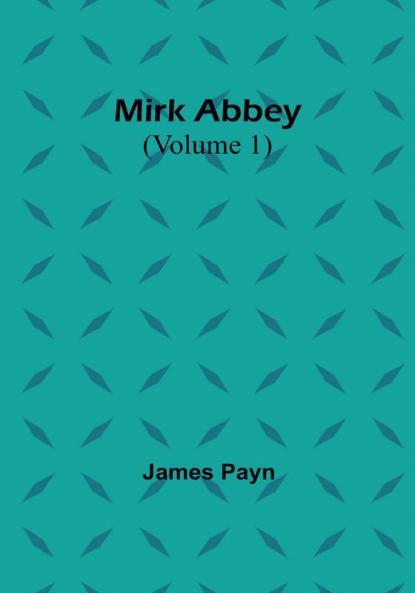 Mirk Abbey|Volume 1