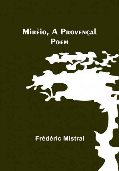 Mirèio a Provençal Poem