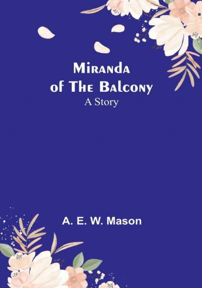 Miranda of the Balcony: A Story