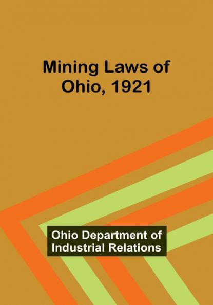 Mining Laws of Ohio 1921