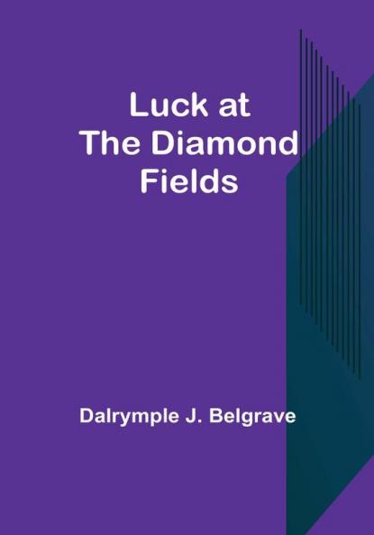 Luck at the Diamond Fields