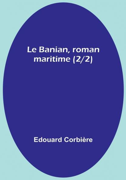Le Banian roman maritime (2/2)