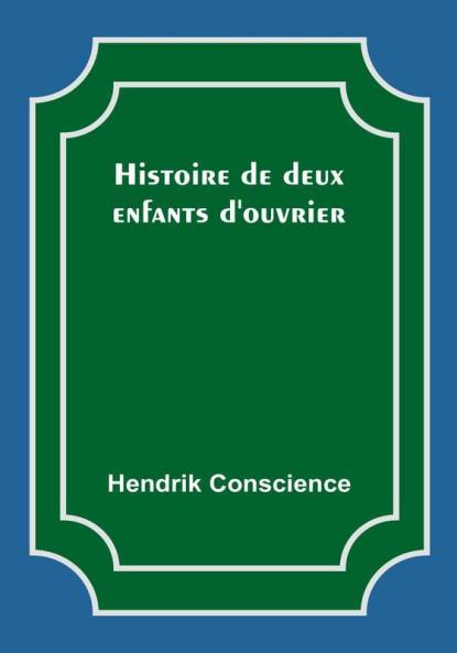 Histoire de deux enfants d'ouvrier