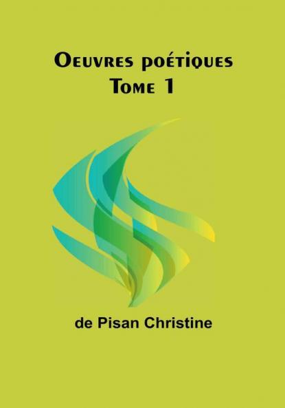 Oeuvres poétiques Tome 1