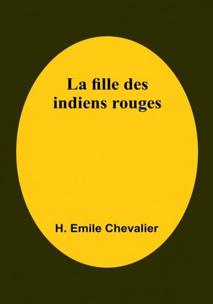 La fille des indiens rouges