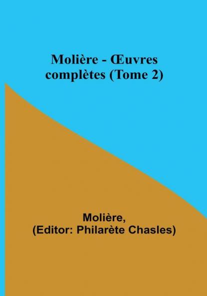 Molière - OEuvres complètes (Tome 2)