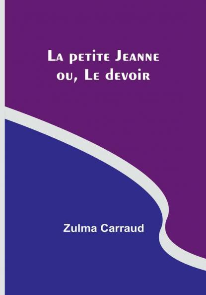 La petite Jeanne; ou Le devoir