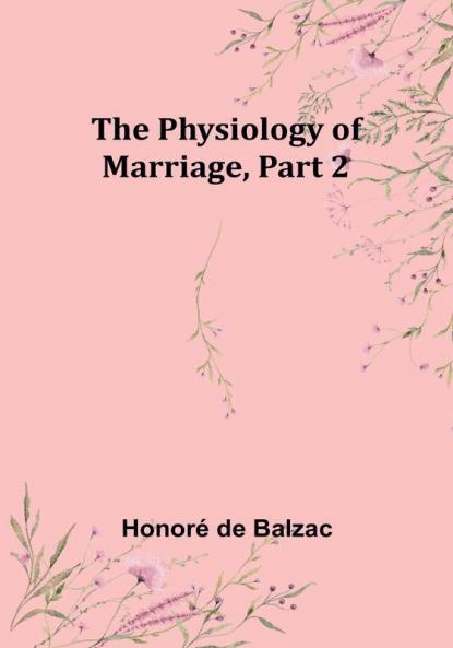 The Physiology of Marriage|Part 2