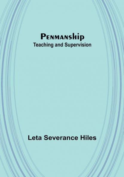 Penmanship: Teaching and Supervision