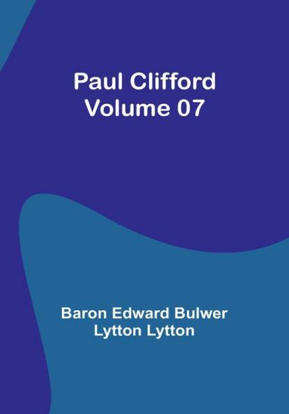 Paul Clifford|Volume 07
