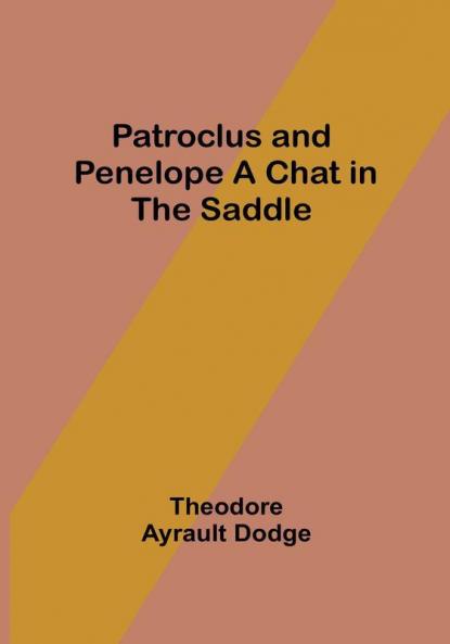 Patroclus and Penelope A Chat in the Saddle