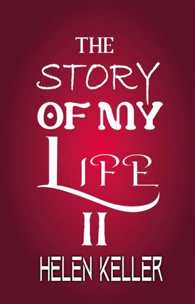 The Story of My Life II