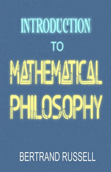 Introduction to Mathematical Philosophy
