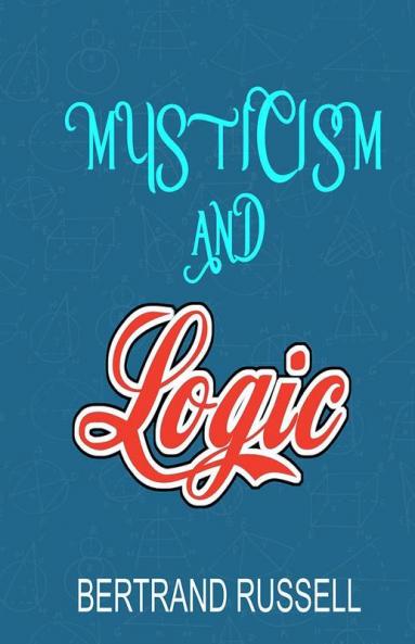 MYSTICISM AND LOGIC