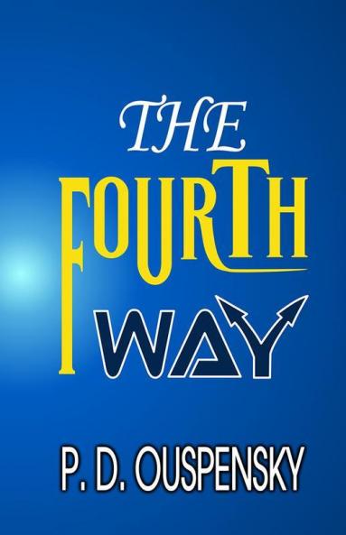 THE FOURTH WAY