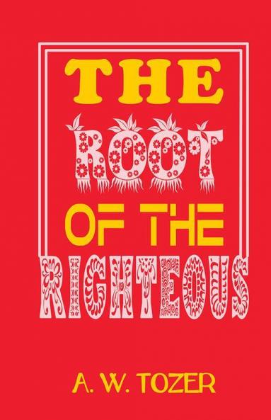 The Root of the Righteous