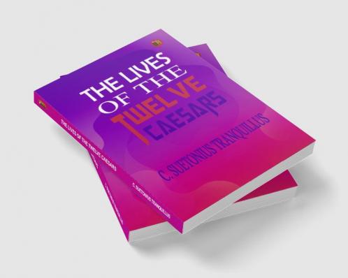 The Lives of the Twelve Caesars